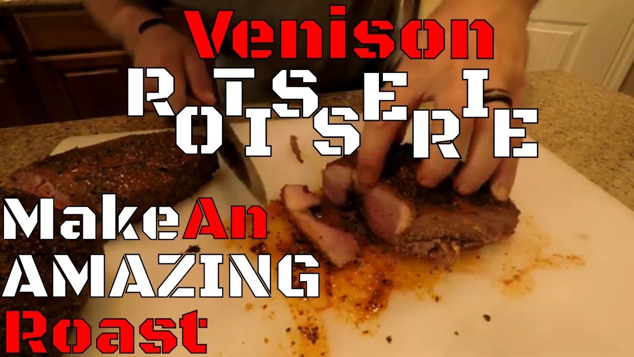Venison Rotisserie Whisky And BBQ YouTube