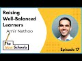 Amir Nathoo - Raising Well-Balanced Learners