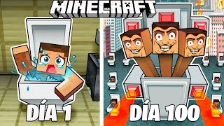 ¡Sobreviví 100 DÍAS como SKIBIDI TOILET en Minecraft Hardcore!