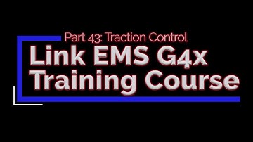 Link G4x Training Part 43: Traction Control | Evans Performance Academy