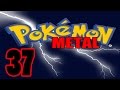 Pokemon Metal Version PART 37 - Screw You, Archie!!!