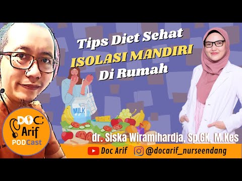 [ Doc Arif Podcast ] TIPS POLA MAKAN SEHAT SAAT ISOLASI MANDIRI!