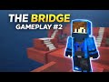 Epic Bridge Gameplay #2 l Maxharplayz