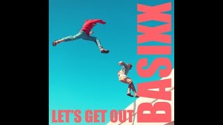 Let's Get Out Clean Version - Basixx