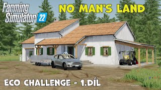 NOVÁ SÉRIE (ECO CHALLENGE) - Farming Simulátor 22 - No man's land //CZ#01