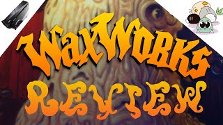 (PC) WaxWorks - Araknie's Review