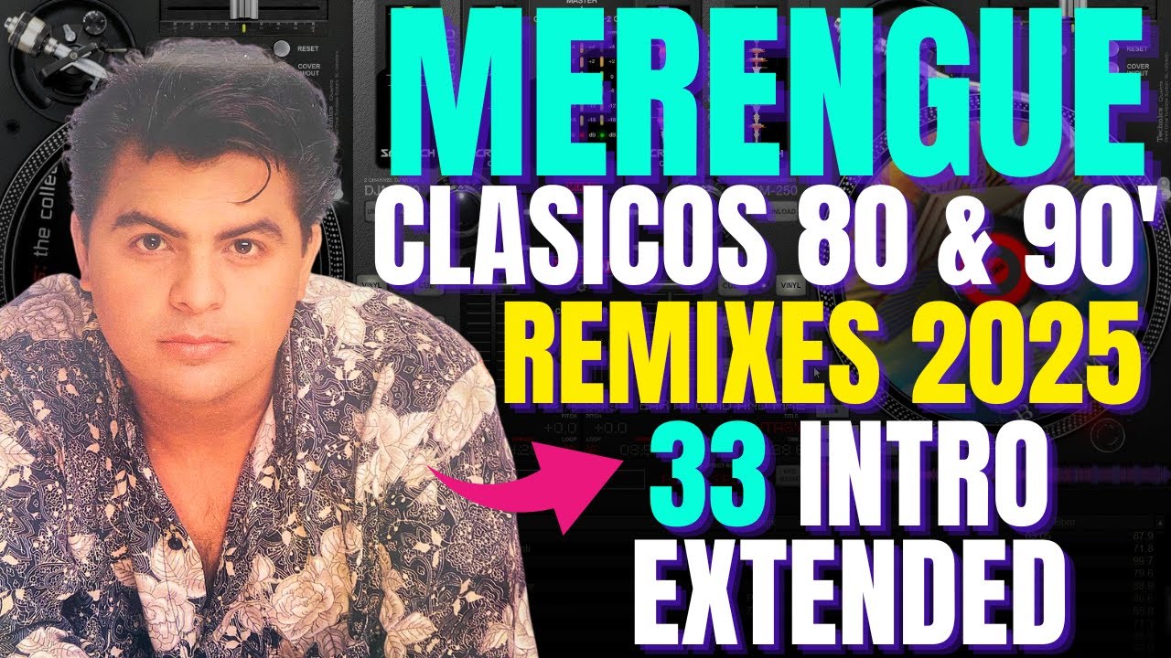 33 Remixes Merengue RECUERDO 80 y 90 Extended INTRO 2025 PACK para DJS