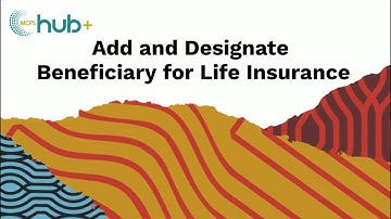 Benefits: Add Life Insurance Beneficiaries