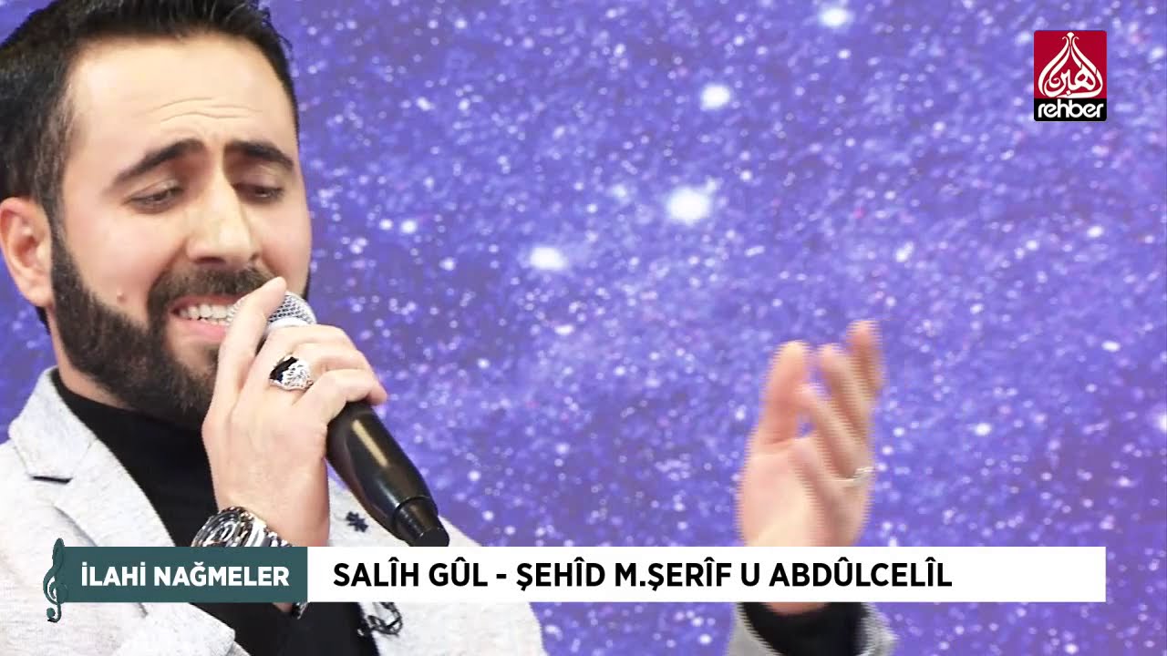 Salih Gül | Şehîd M.Şerîf Û Abdûlcelîl