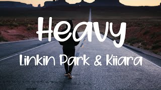 Linkin Park & Kiiara - Heavy