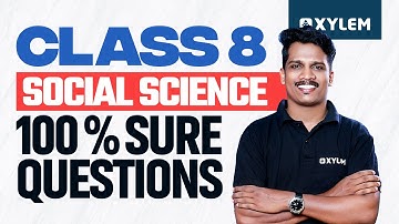 Class 8 Social Science | 100% SURE QUESTIONS | Xylem Class 8