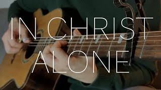 In Christ Alone - Fingerstyle guitar cover