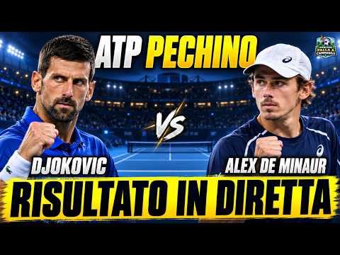 Video DJOKOVIC vs DE MINAUR DIRETTA LIVE | Finale ATP Pechino | Risultato e Live Score Tennis