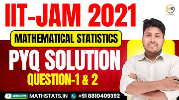 IIT JAM 2021 |  MS Q1-Q2 SOLUTION By Mathstats @8810409392