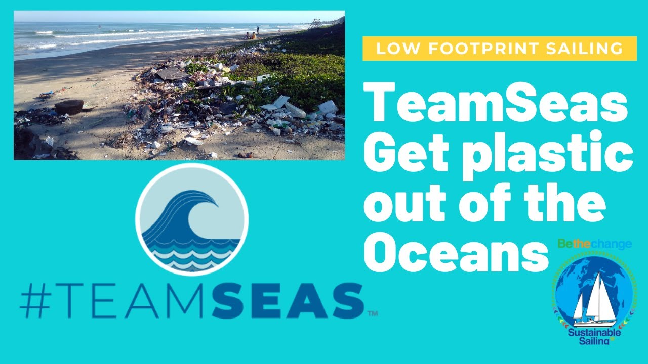 #TeamSeas Low Footprint Sailing Episode 2