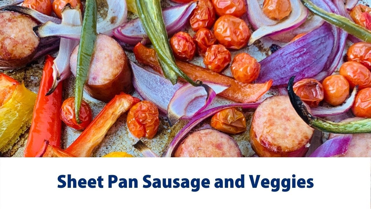 Sheet Pan Sausage and Veggies (10 Minute Prep)