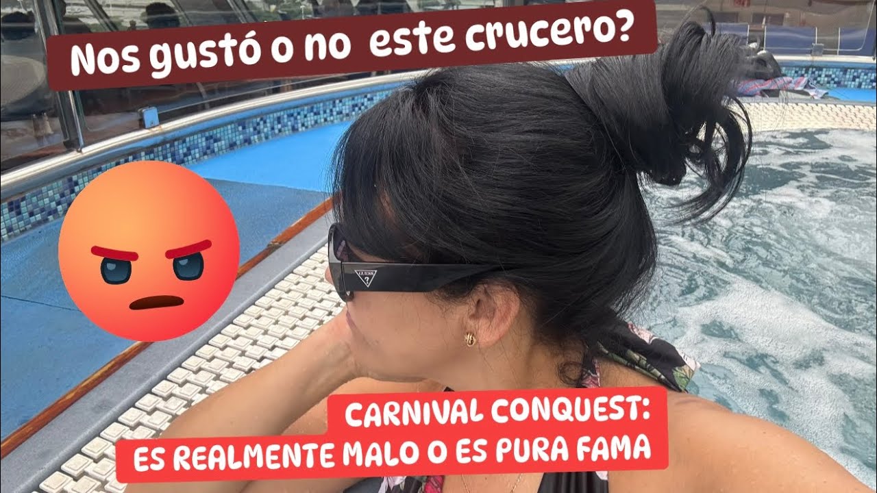 EL CARNIVAL CONQUEST ES UN CRUCERO CAÓTICO O ÉSTO ES FALSO| 1ras IMPRESIONES EN DÍA  DE EMBARQUE 😳.
