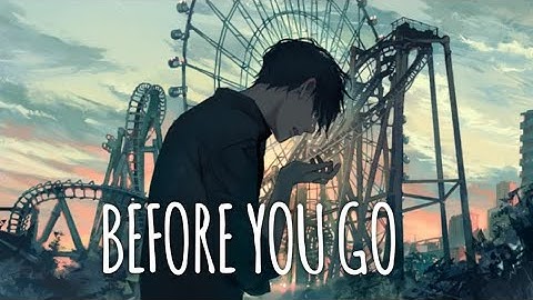 【Nightcore】→ Before You Go [ Cover By Jonah Baker || Lyrics