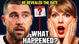 TRAVIS KELCE Accidentally REVEALED The Wedding Date... (Taylor's Reaction Says Everything!)