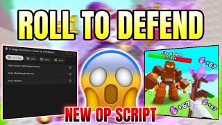 *NEW* Roll to Defend Script ( AUTO ROLL, AUTO UPGRADE, AUTO REBIRTH ) 2026!