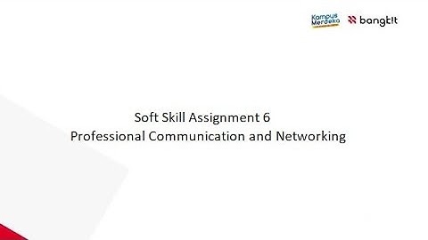 Soft Skill Assignment 6 - Professional Communication and Networking