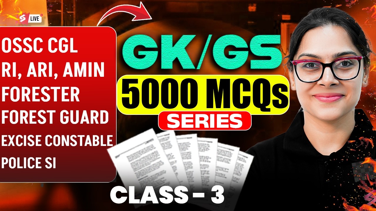 OSSC CGL, RI AMIN Mains, Odisha Forest Guard 2026 | GK GS Class | 5000 MCQs Series