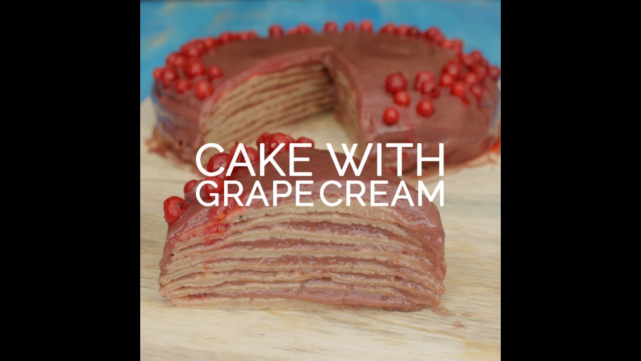 Cake with grape cream ✿ Торт с виноградным кремом (vegan)
