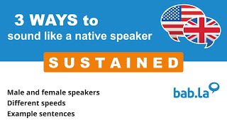 SUSTAINED pronunciation | Improve your language with bab.la