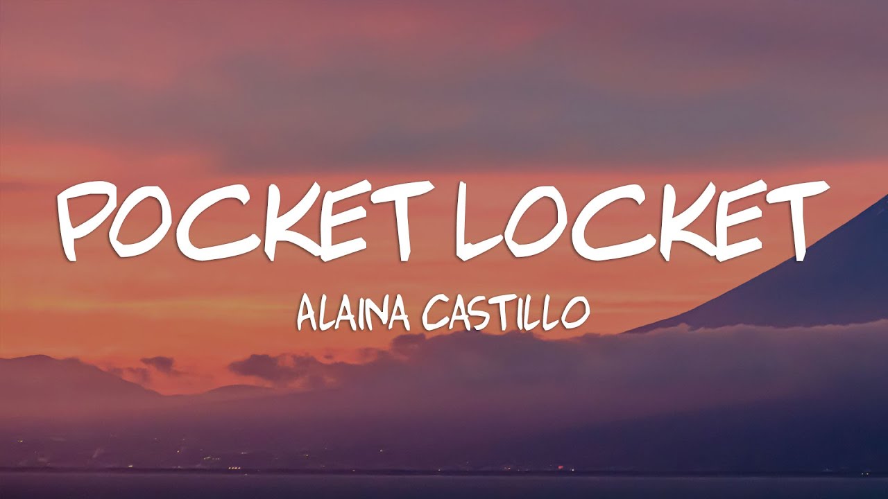 Alaina Castillo Pocket Locket (Lyrics) YouTube