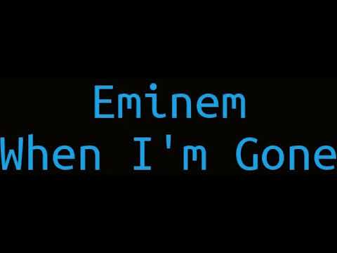 Eminem When I M Gone Lyric Youtube