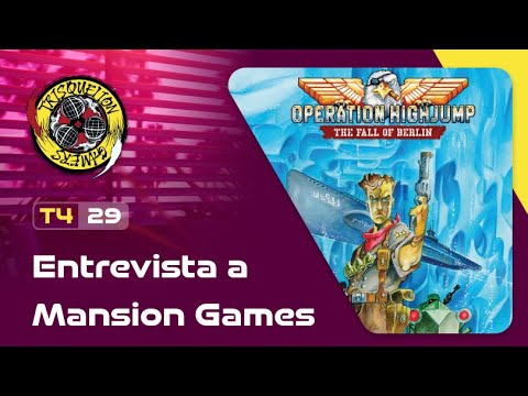T4x29 Entrevista a Mansion Games (Operation Highjump)