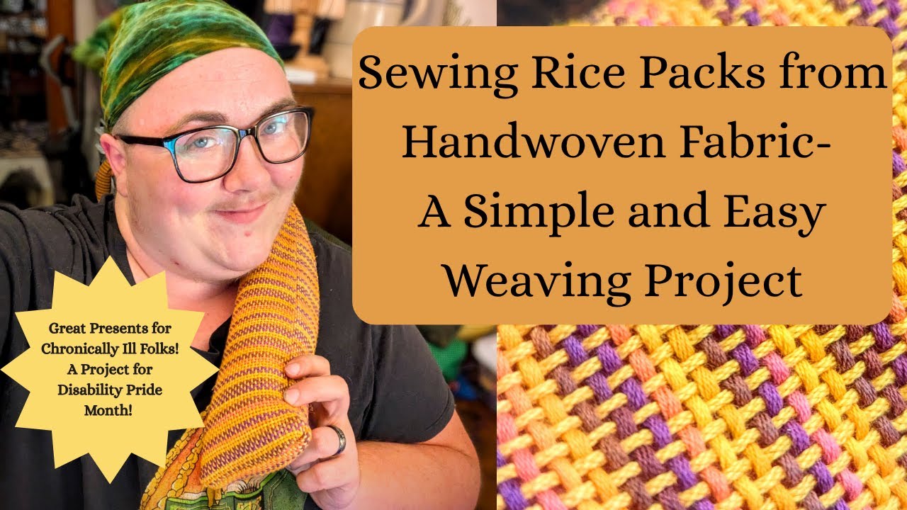 Sewing Rice Packs from Handwoven Fabric- A Simple and Easy Weaving ...