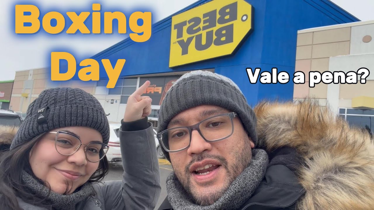 BOXING DAY na BEST BUY do CANADÁ  - Vale a pena comprar eletrônicos e eletrodomésticos?