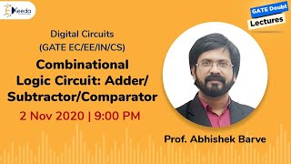Digital Circuits (EC/EE/IN/CS) - Combinational Logic Circuit: Adder/subtractor/comparator - 2 Nov