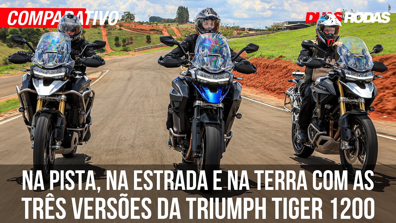 COMPARATIVO: TRÊS PILOTOS AVALIAM AS VERSÕES DA TRIUMPH TIGER 1200 E JUSTIFICAM A ESCOLHA