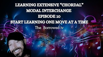 Extensive Chordal Modal Interchange Ep 10 Learn One Move At a Time The Minor iv