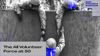 The All Volunteer Force at 50