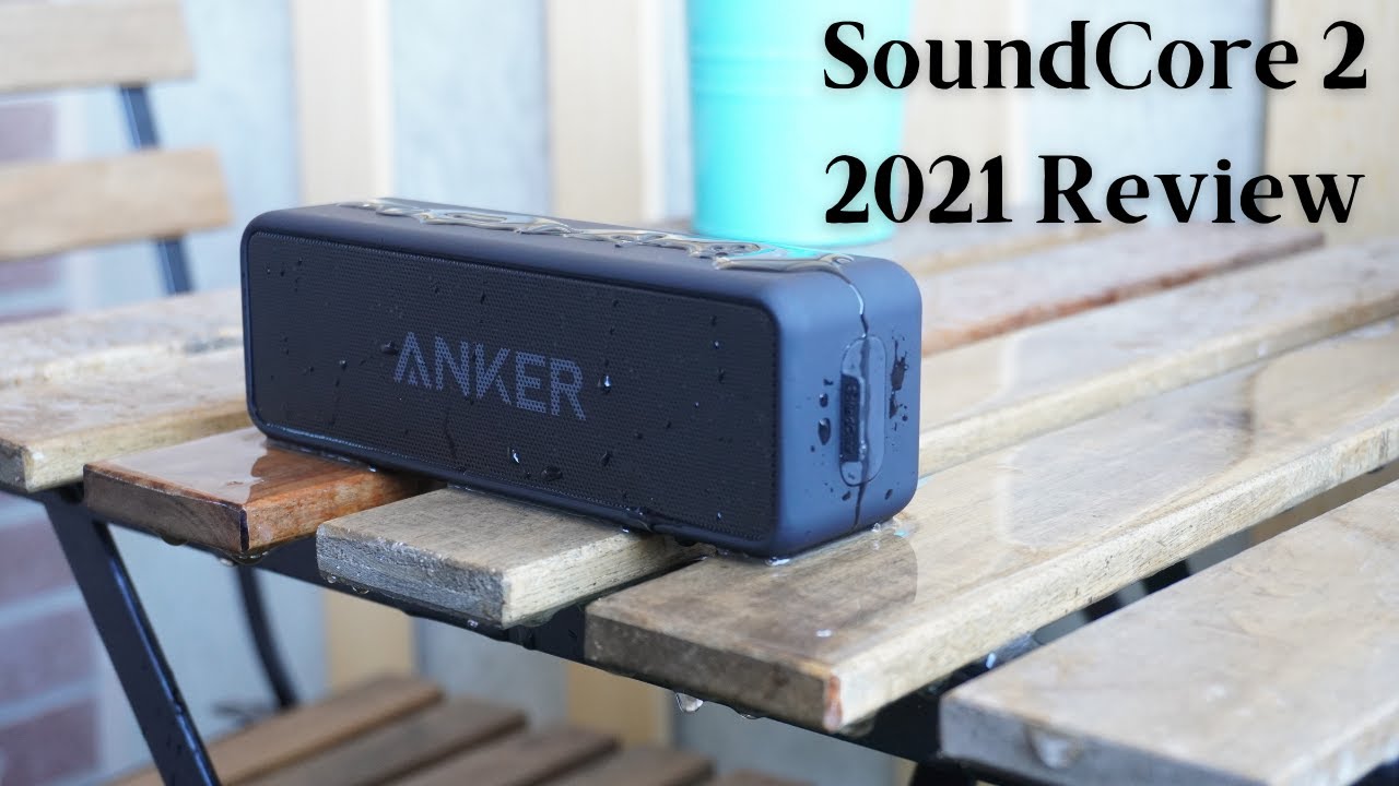 Anker SoundCore 2 2021 Review and Sound Test - Best Budget Bluetooth  Speaker - YouTube