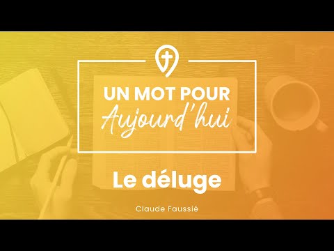 Le déluge - C. Faussié - UN MOT POUR AUJOURD’HUI