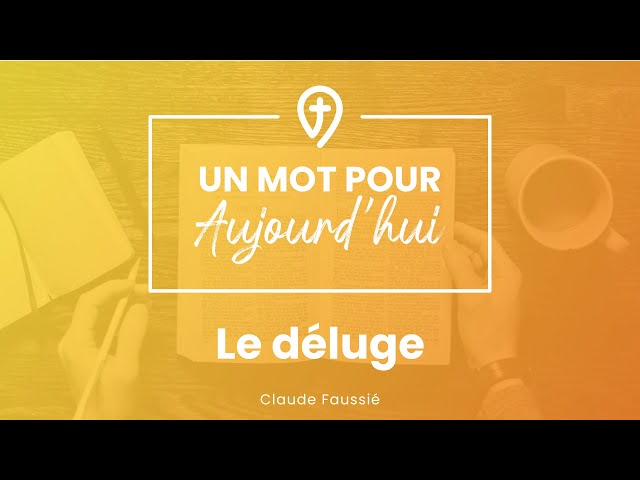 Le déluge - C. Faussié - UN MOT POUR AUJOURD’HUI