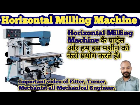 Horizontal Milling Machine , Parts name and How to operate