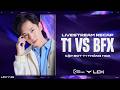 PHONG ĐỘ HỦY DIỆT CỦA ĐƯỜNG DƯỚI - QUÁI VẬT THIÊN TÀI TÁI KÝ! | T1 2-0 BFX | VĂN TÙNG COSTREAM LCK