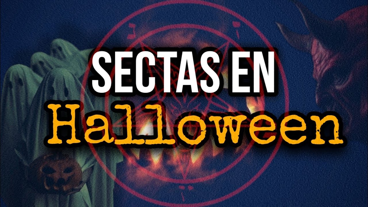 LA SECTA QUE VENIA EN HALLOWEEN | CUIDA A TUS HIJOS | HISTORIAS DE SECTAS
