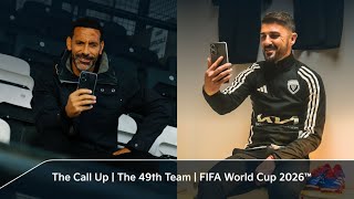 The Call Up | 49th Team | FIFA World Cup 2026™