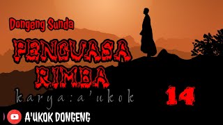 Download Lagu DONGENG SUNDA PENGUASA RIMBA PART- 14 MP3