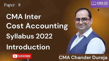 CMA Inter Cost Accounting Paper 8 Introduction || Syllabus 2022 || New Course
