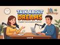 English Listening Practice for Beginners: Talking About Dreams 🎧English Podcast(A1-A2 Level)