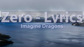 Imagine Dragons - Zero (Lyrics) -  at 192khz, 4k Video Resimi