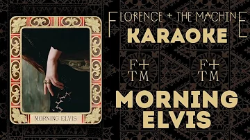 Florence + The Machine [#KARAOKE] Morning Elvis