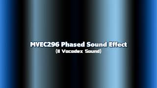 Mvec296 Phased Sound Effect